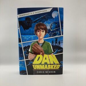 Dan Unmasked by Chris Negron friendship Hardcover Book HarperCollins MiddleGrade